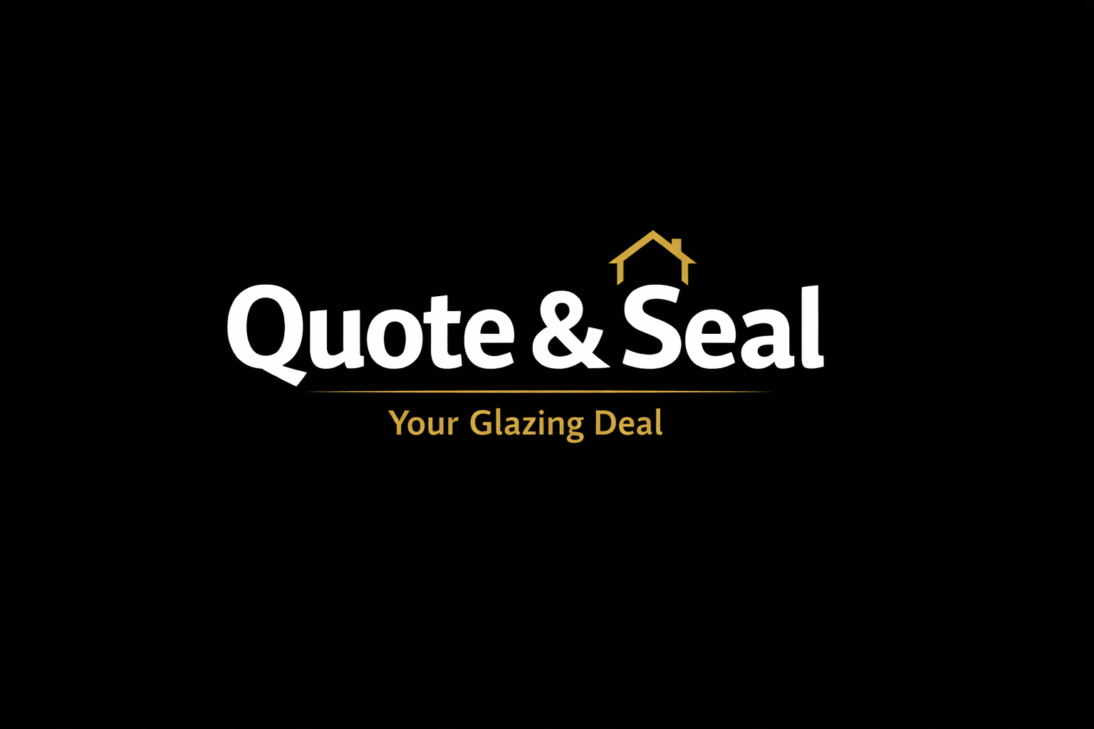 Quote and seal your glazing deal logo, it has a black background with white  and gold lettering.
